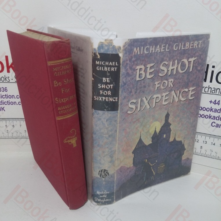Be Shot for Sixpence