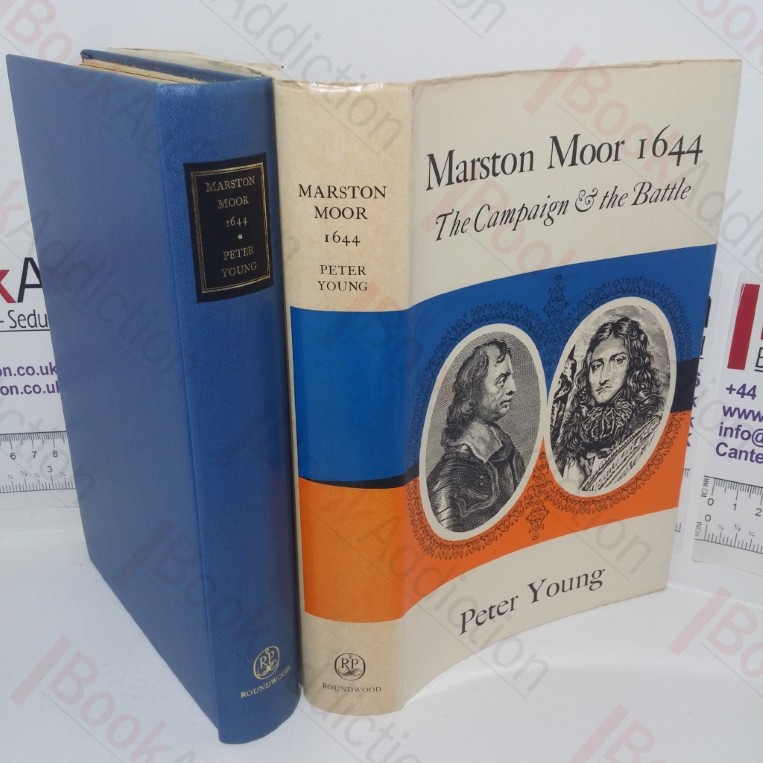 Marston Moor, 1644: The Campaign & the Battle