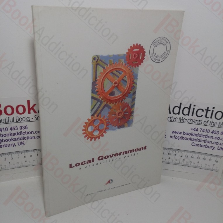 Local Government: A Councillor's Guide