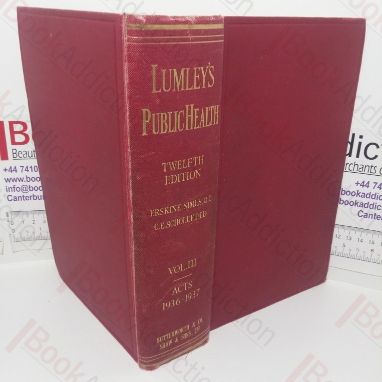 Lumley's Public Health Acts, Annotated, Volume III