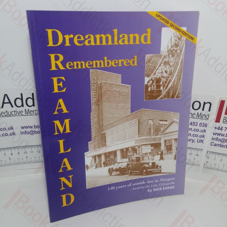Dreamland Remembered: 140 Years of Seaside Fun in Margate (Signed)