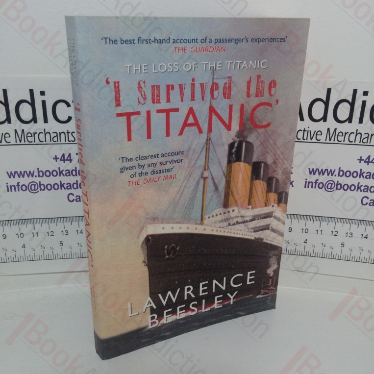 The Loss of the Titanic: I Survived the Titanic