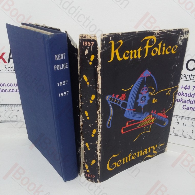 The Kent Police Centenary: Recollections of a Hundred Years