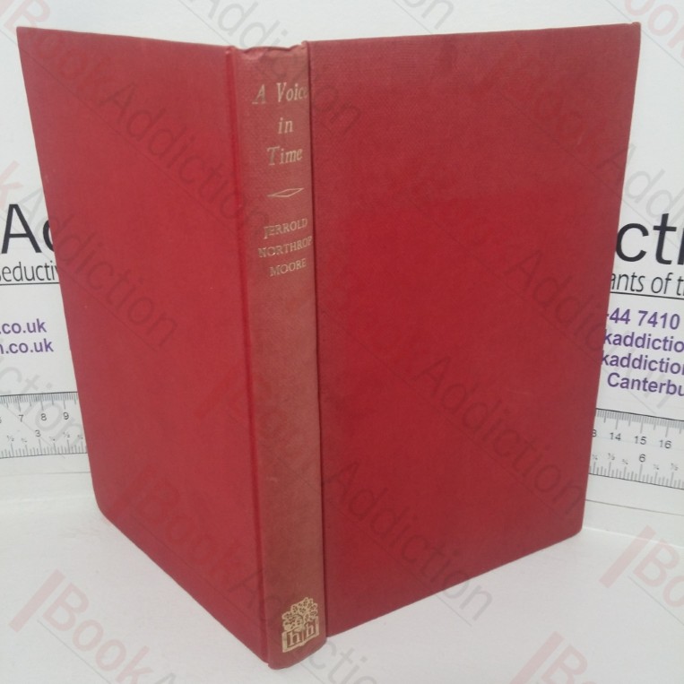 A Voice in Time: The Gramophone of Fred Gaisberg, 1873-1951