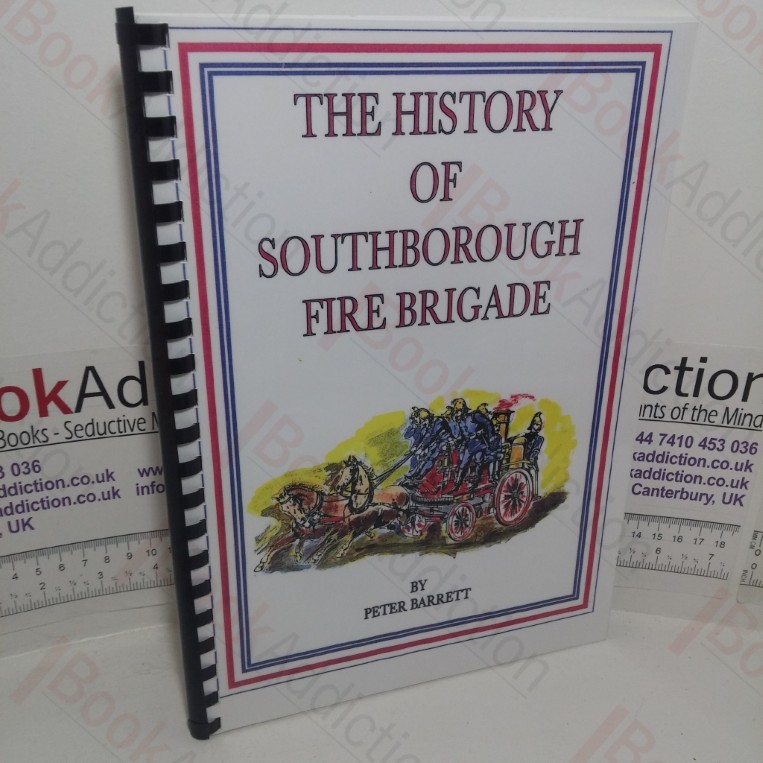 The History of Southborough Fire Brigade (Signed)
