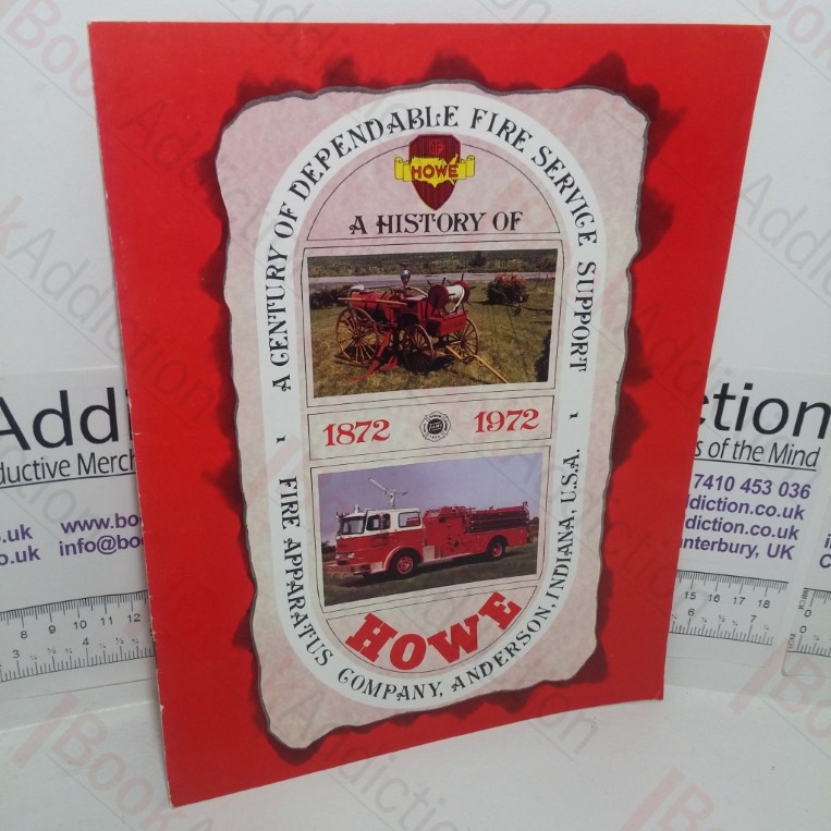A History of Howe, 1872-1972: A Century of Dependeable Fire Service