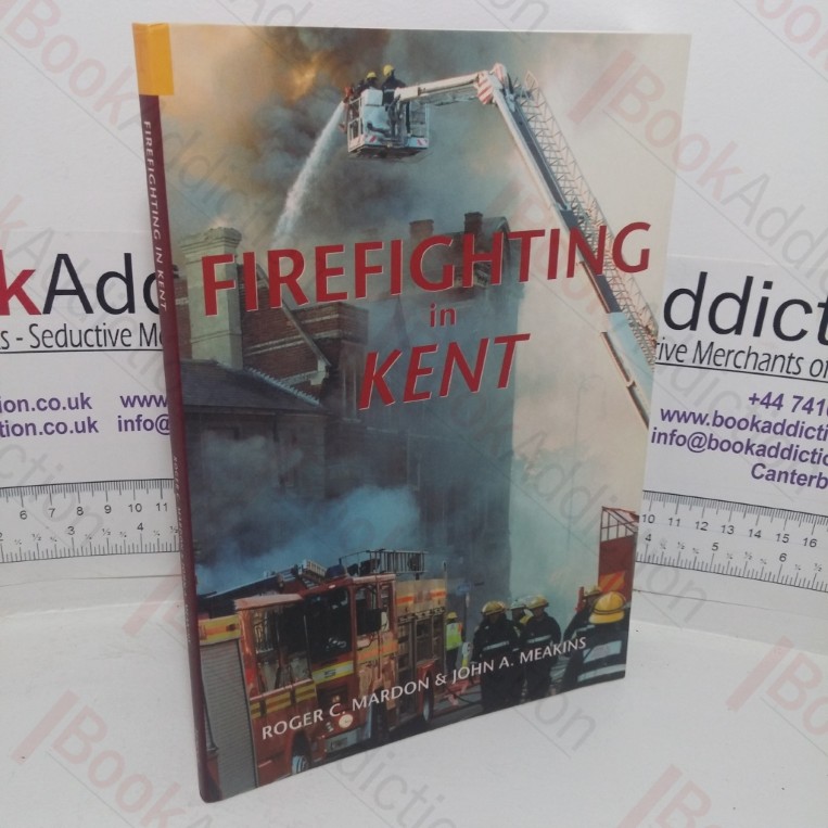 Firefighting in Kent (Signed)