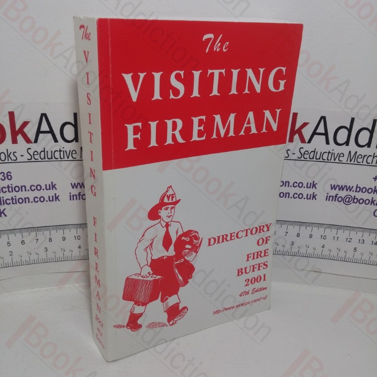 The Visiting Fireman: Directory of Fire Buffs, 2001