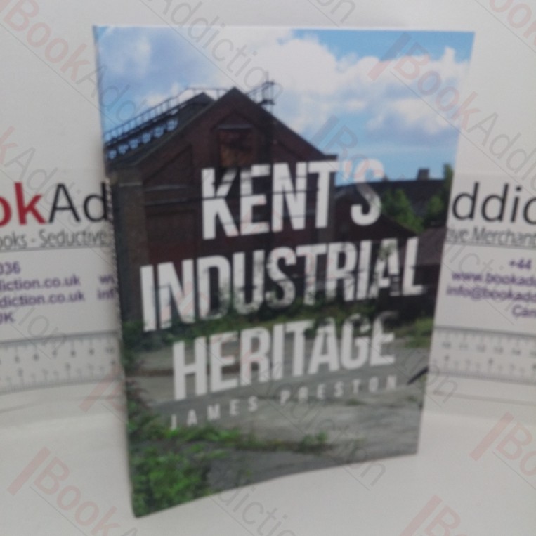 Kent's Industrial Heritage