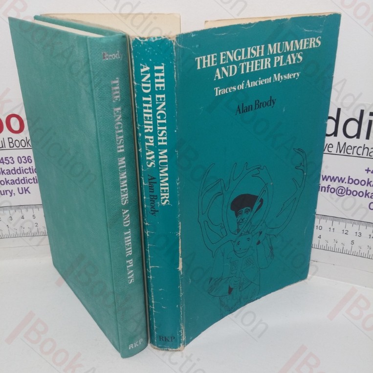 English Mummers and Their Plays: Traces of Anicent Mystery