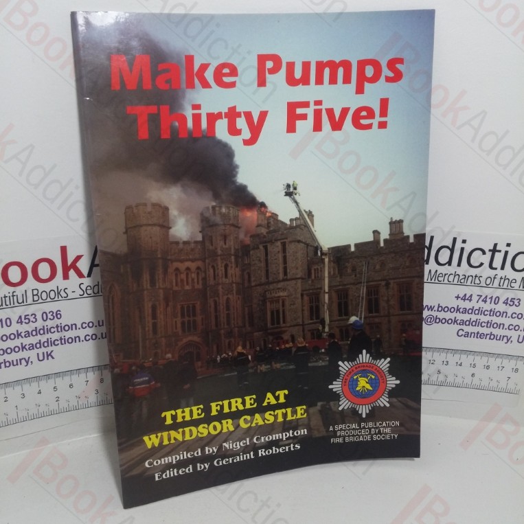 Make Pumps Thirty Five! The Fire at Windsor Castle
