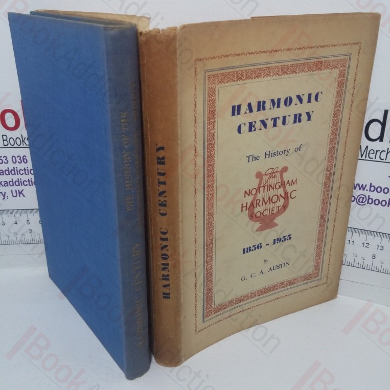 Harmonic Century: History of Nottingham Harmonic Society, 1856-1955 (Signed)