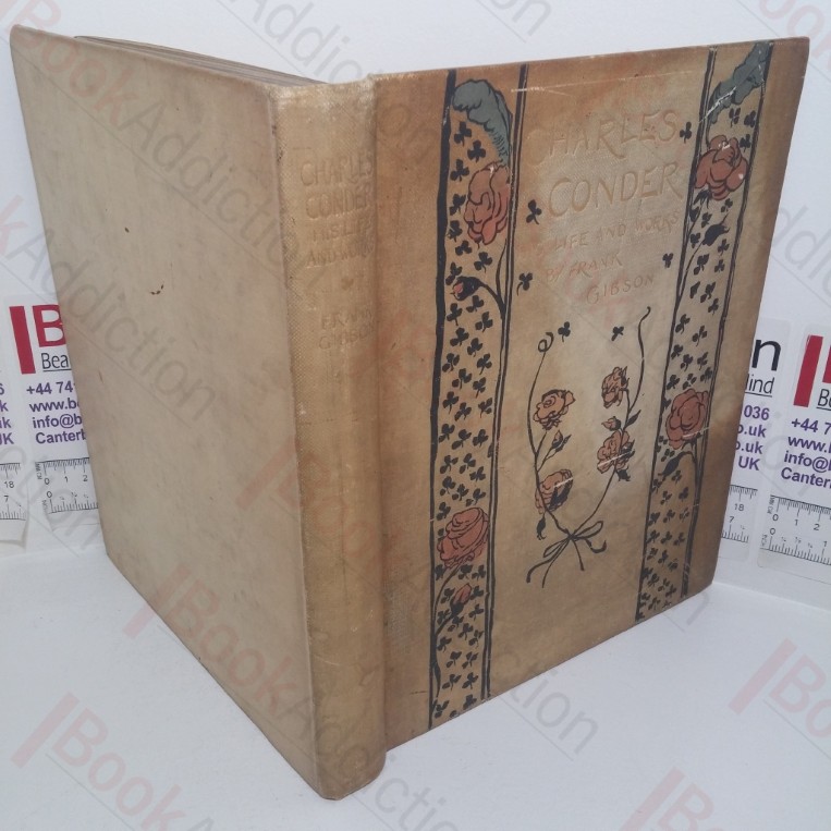 Charles Conder: His Life and Work, with a Catalogue of the Lithographs and Etchings