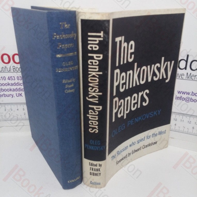The Penkovsky Papers: The Russian Who Spied for the West
