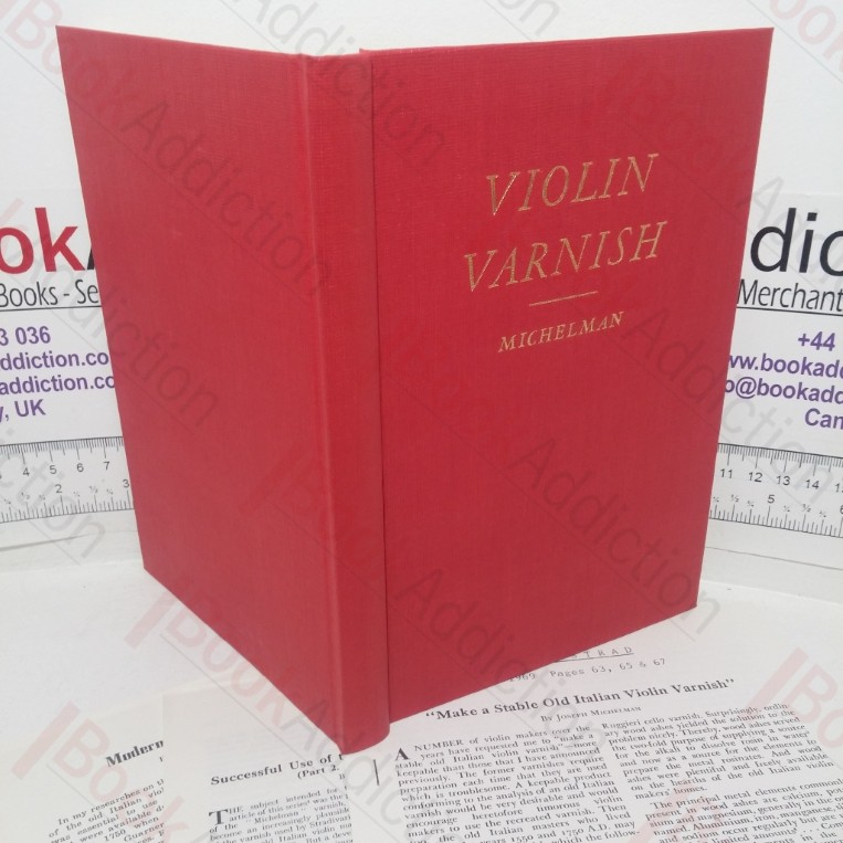 Violin Varnish: A Plausible Re-creation of the Varnish Used by the Italian Violin Makers Between the Years 1550 and 1750 AD