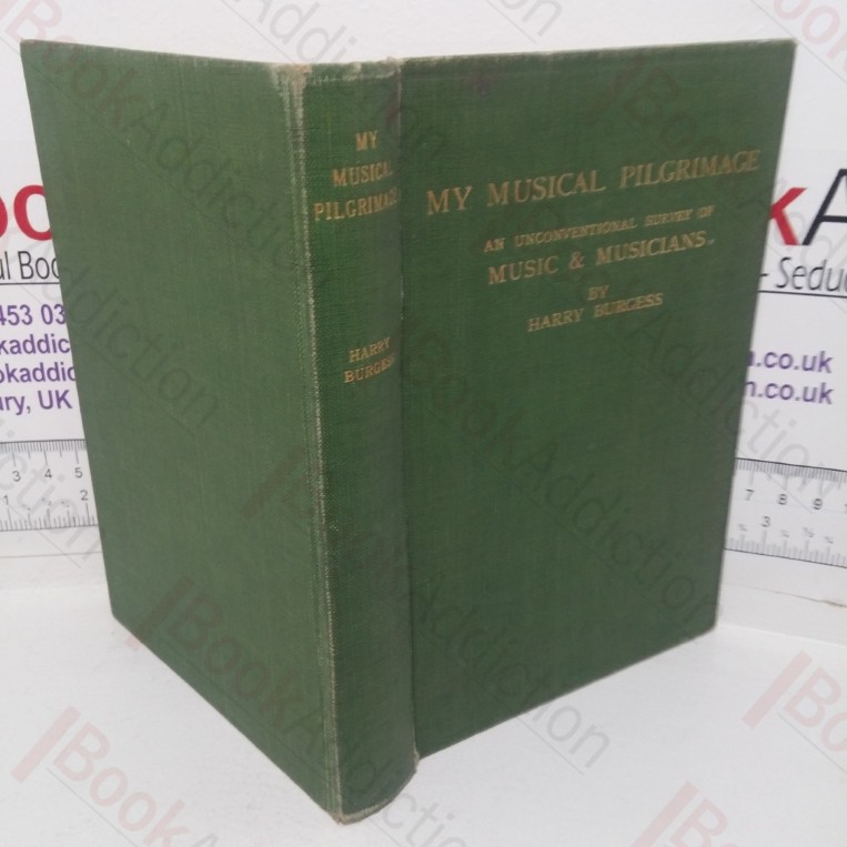 My Musical Pilgrimage: An Unconventional Survey of Music and Musicians