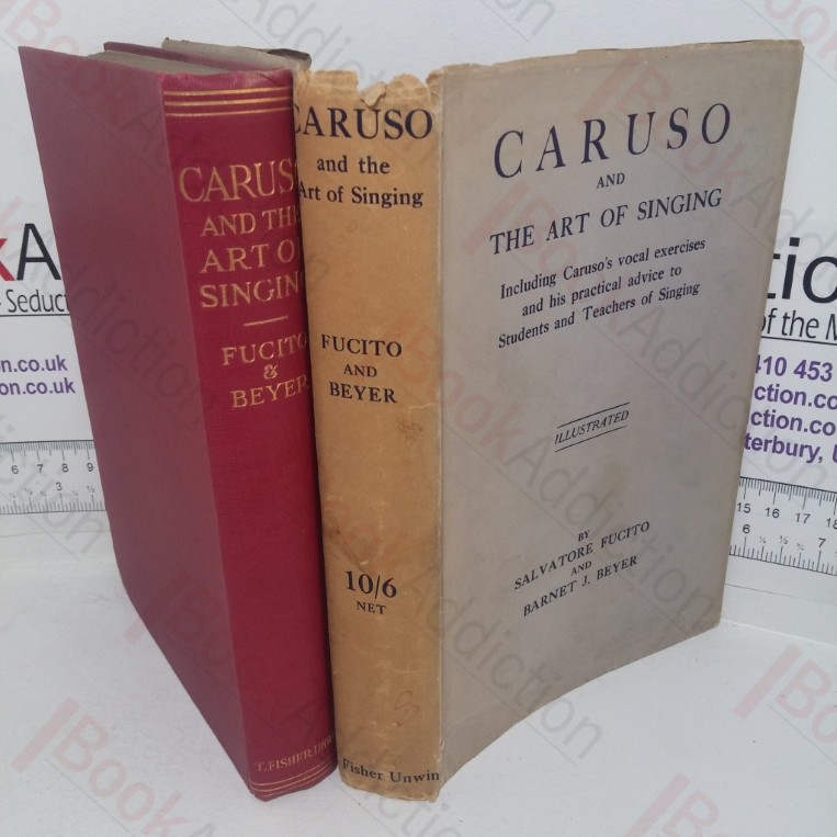 Caruso and the Art of Singing, Including Caruso's Vocal Exercises and His Practical Advice to Students and Teachers of Singing