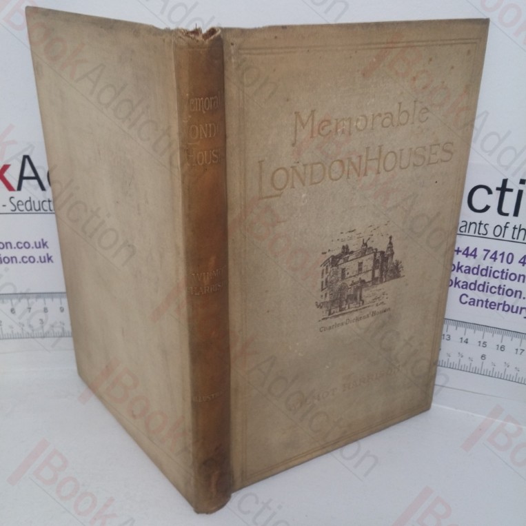 Memorable London Houses: A Handy Guide, with Illustrative Anecdotes and Reference Plan (Signed)