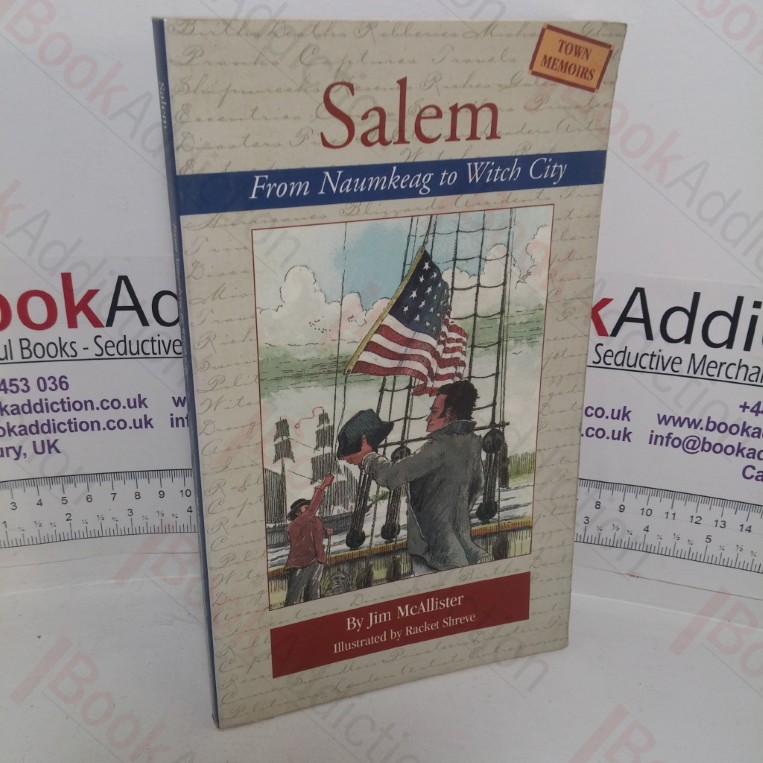 Salem Town Memoirs, From Naumkeag to Witch City