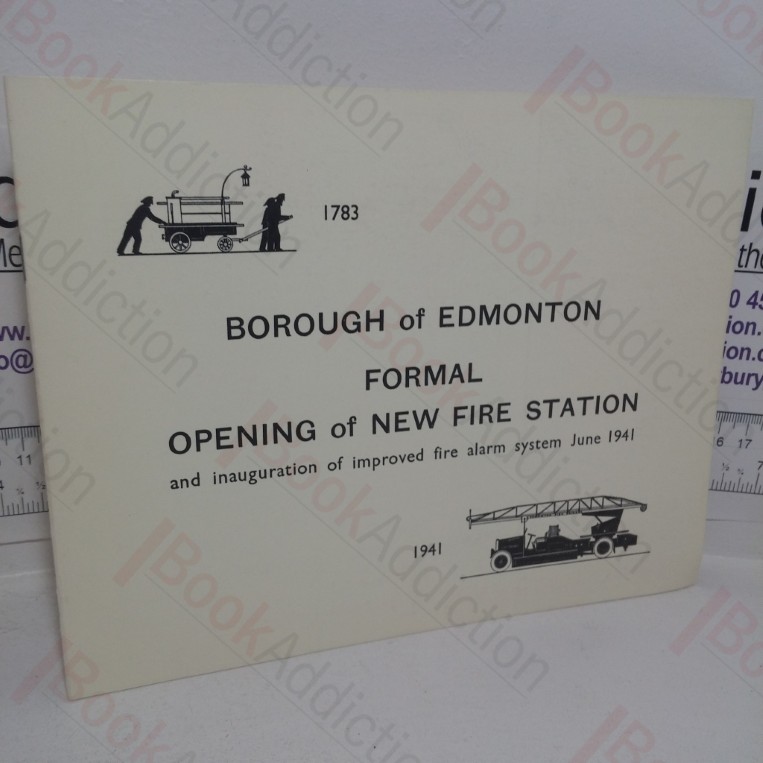 Borough of Edmonton Formal Opening of New Fire Station and Inauguration of Improved Fire Alarm Systems, June 1941