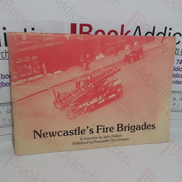 A Short Pictorial History of Newcastle's Fire Brigades