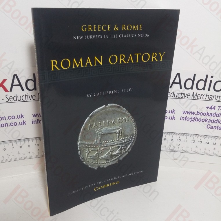 Roman Oratory (Greece & Rome: New Surveys in the Classics series, No. 36)