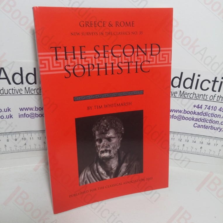 The Second Sophistic (Greece & Rome: New Surveys in the Classics series, No. 35)