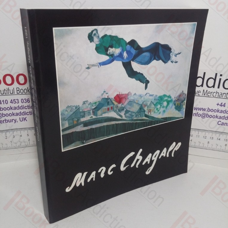 Marc Chagall (Museum Catalogue: Fondation Pierre Gianadda, Martigny, CH, 1 Mar-9 Jun 1991)