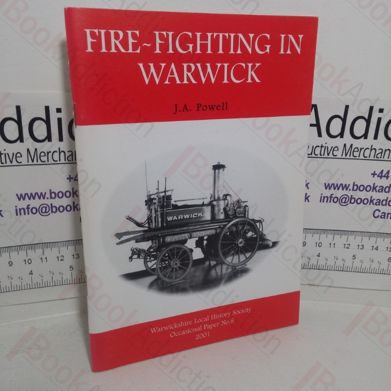 Fire-fighting in Warwick (Warwickshire Historical Society Occasional Paper, No. 8)