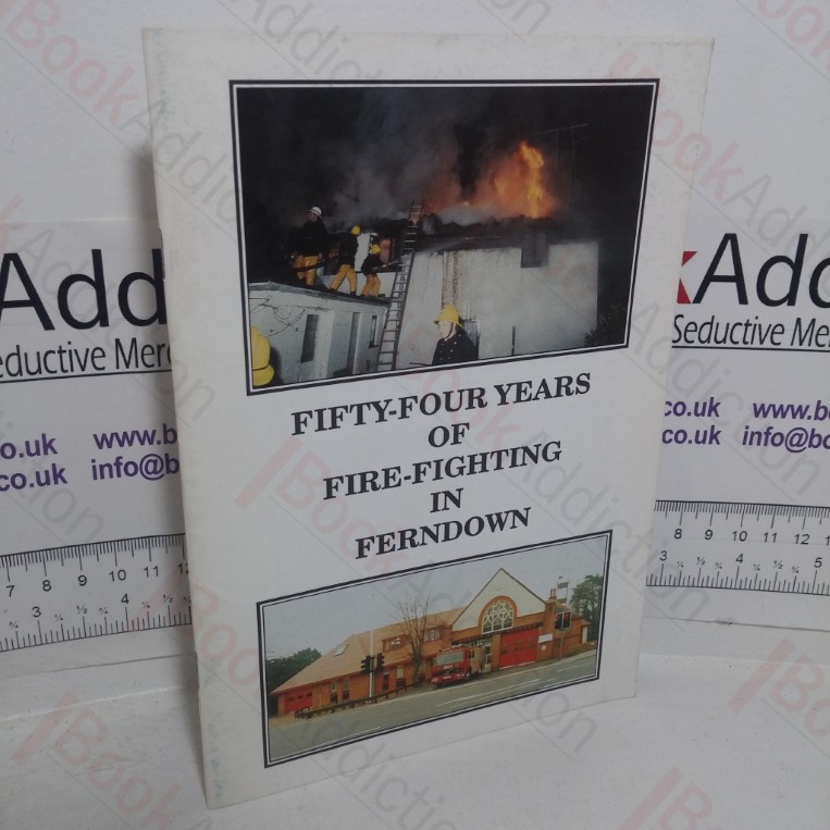Fifty-four Years of Fire-fighting in Ferndown