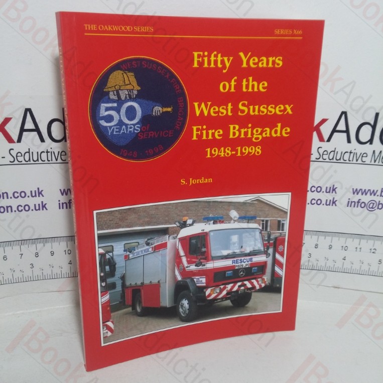 Fifty Years of the Sussex Fire Brigade, 1948-1998 (Signed)