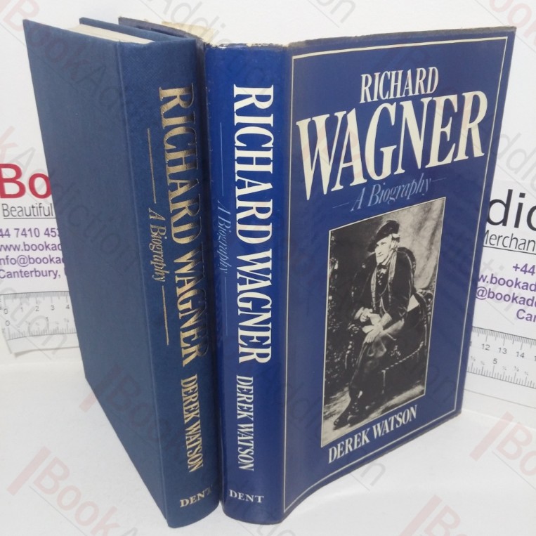 Richard Wagner: A Biography