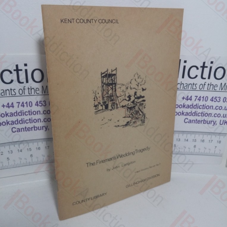 The Fireman's Wedding Tragedy, 11 July 1929 (Local History series, No. 3)