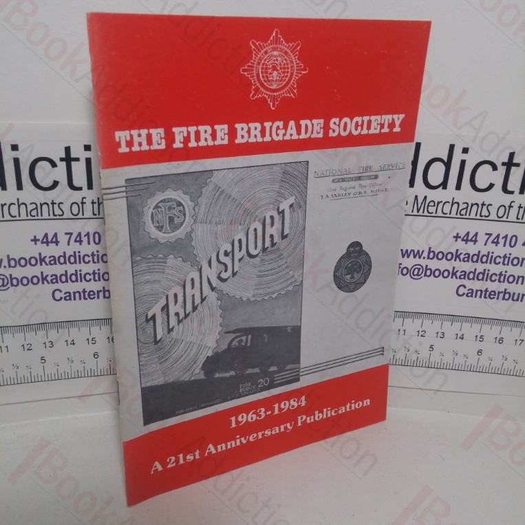 National Fire Service Transport, 1963-1984 (A 21st Anniversary Publication)