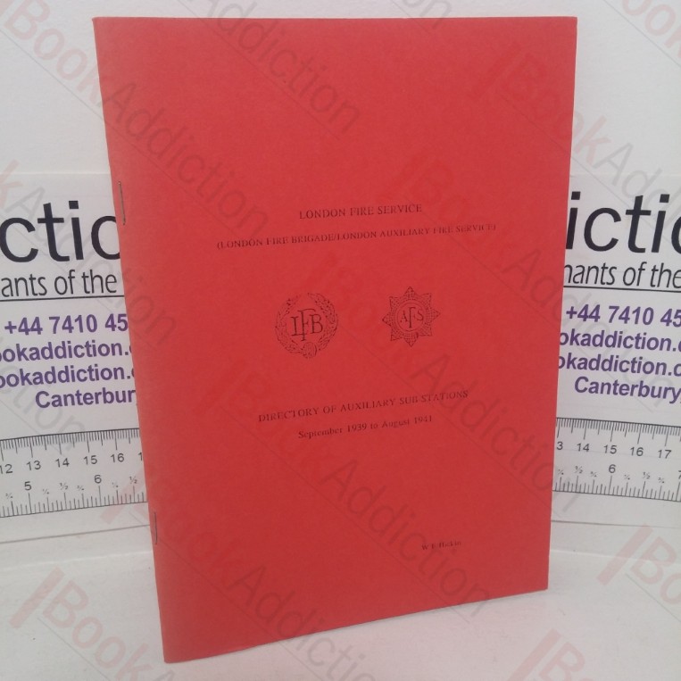 London Fire Service: Directory of Auxillary Sub-stations, 1939-1941