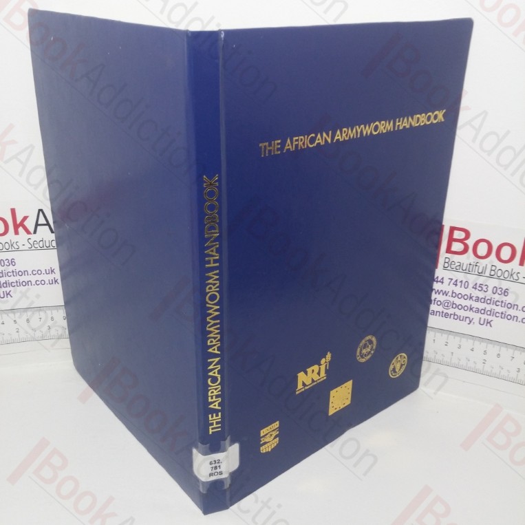 The African Armyworm Handbook: The Status, Biology, Ecology, Epidemiology and Management of Spodoptera Exempta (Lepidoptera Noctuideae)