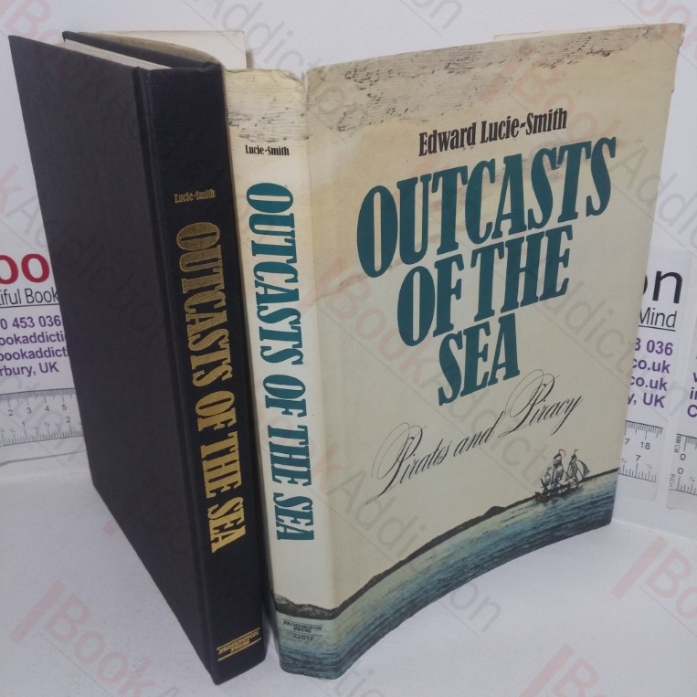 Outcasts of the Sea: Pirates and Piracy