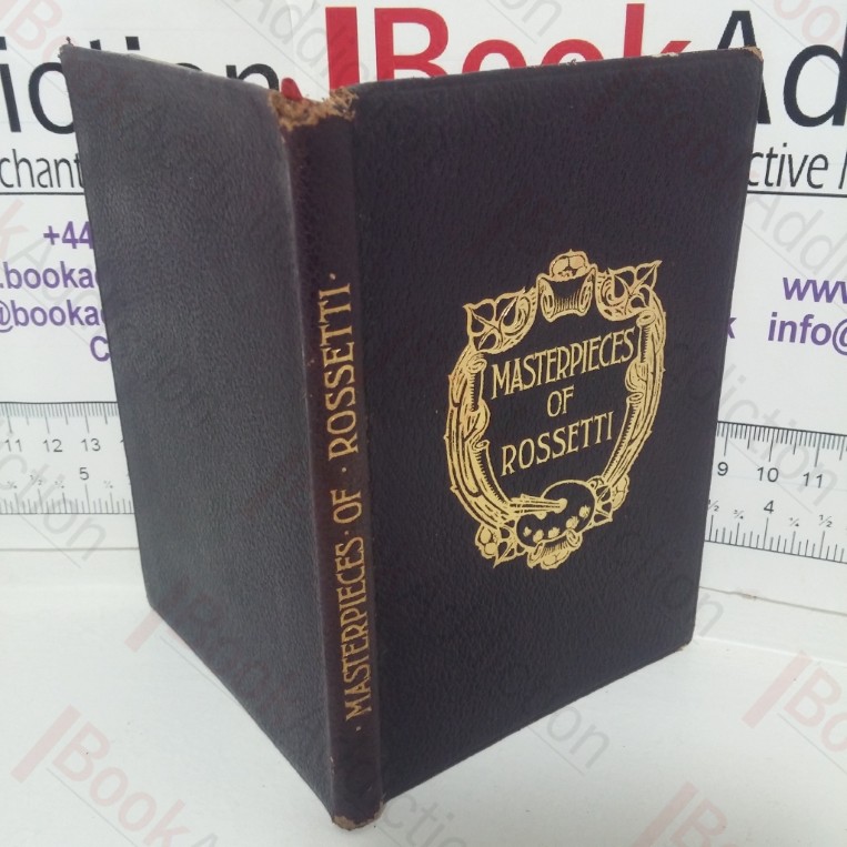 Masterpieces of Rossetti (1828-1882): Sixty Reproductions of Photographs from Original Oil Paintings (Nineteenth Century Art Books series, No. 2)