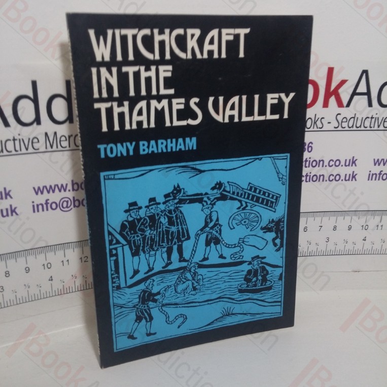 Witchcraft in the Thames Valley: Traditional Witchcraft Tales of the Thames Valley