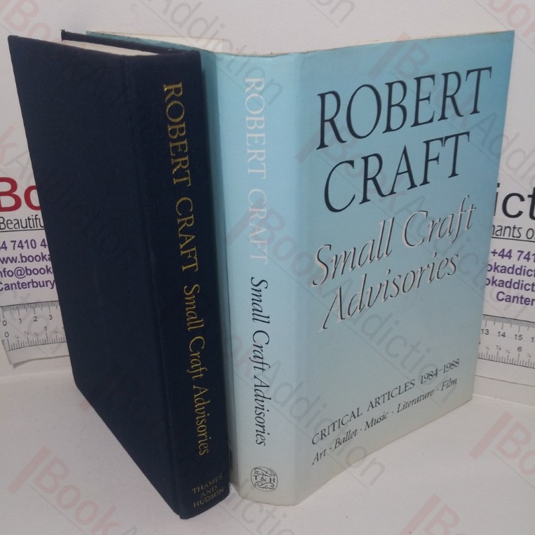 Small Craft Advisories: Critical Articles, 1984-1988-  Art, Ballet, Music, Literature, Film