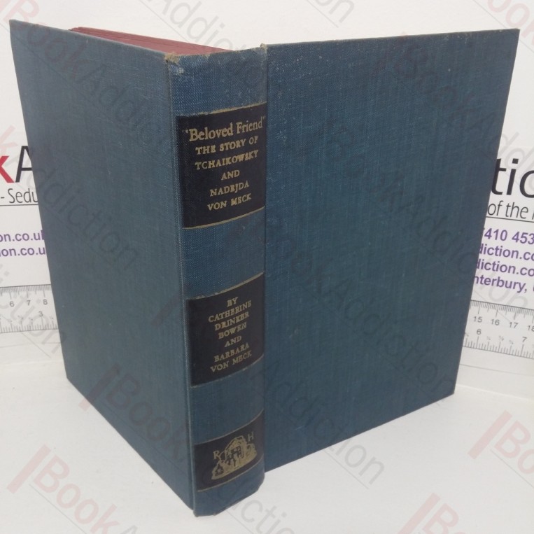 Beloved Friend: The Story of Tchaikowsky & Nadejda von Meck