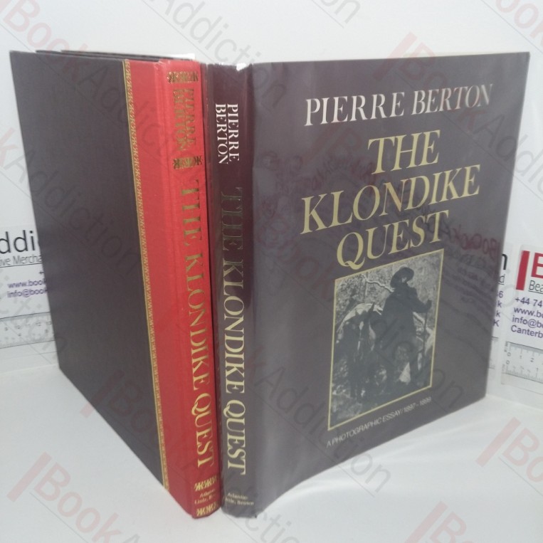 The Klondike Quest: A Photographic Essay, 1897-1899