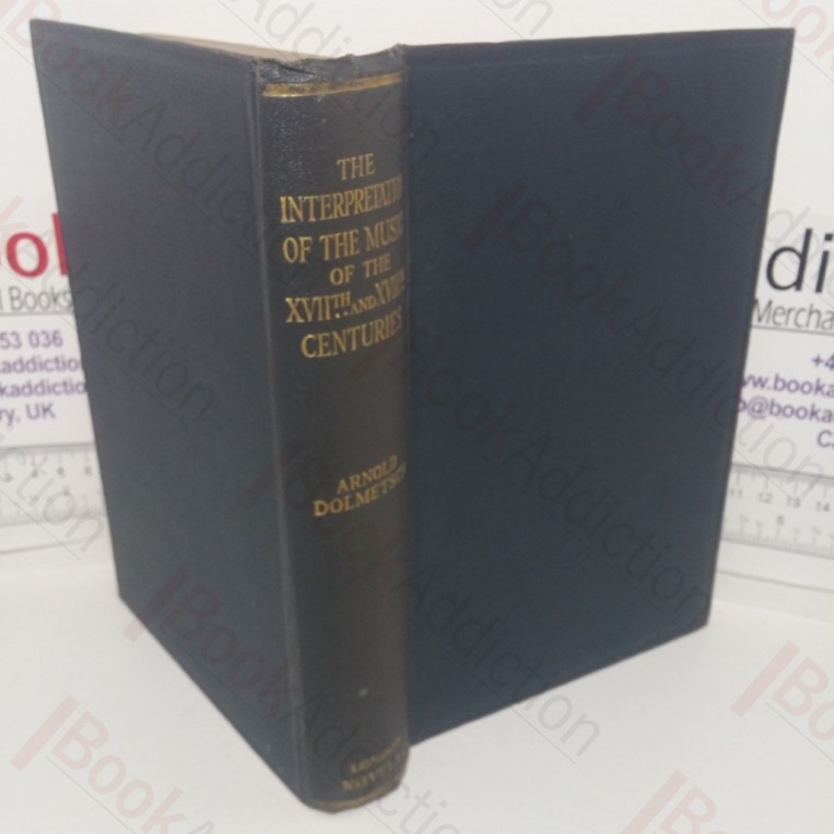 The Interpretation of the Music of the XVII and XVIII Centuries (Handbooks for Musicians)