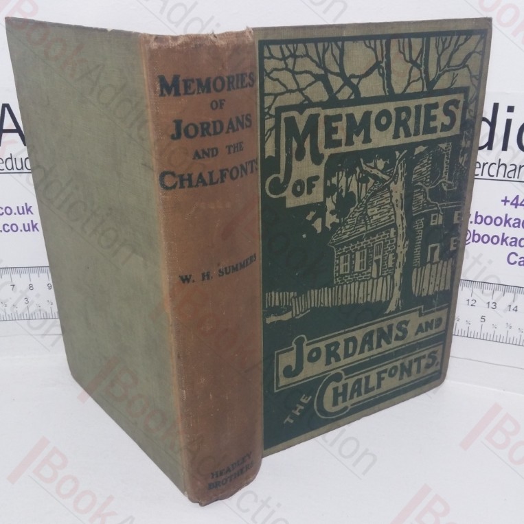 Memories of Jordans and the Chalfonts and the Early Friends in the Chiltern Hundreds