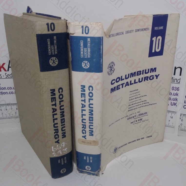 Columbium Metallurgy: Metallurgical Society Conferences (Metallurgical Society Conferences, Volume 10)