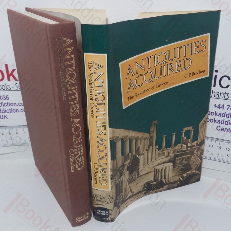 Antiquities Acquired: The Spoliation of Greece