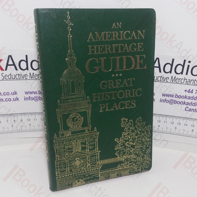Great Historic Places (An American Heritage Guide)