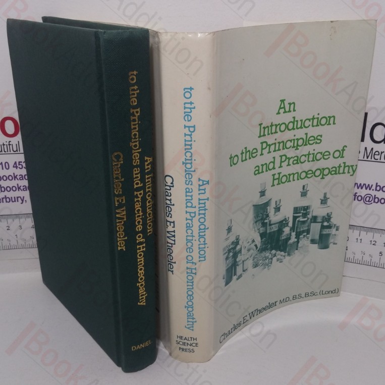 An Introduction to the Principles and Practice of Homoeopathy