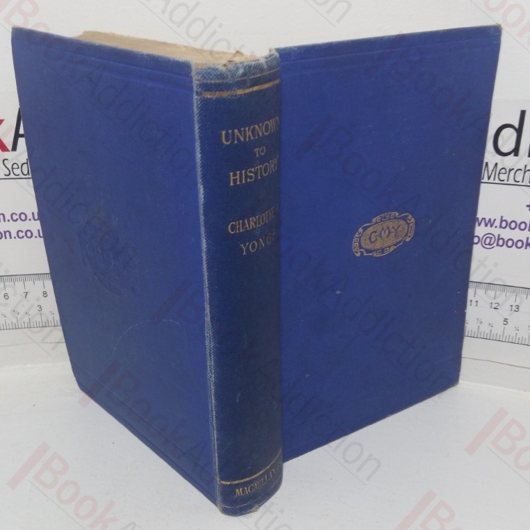 Unknown to History: A Story of the Captivity of Mary of Scotland