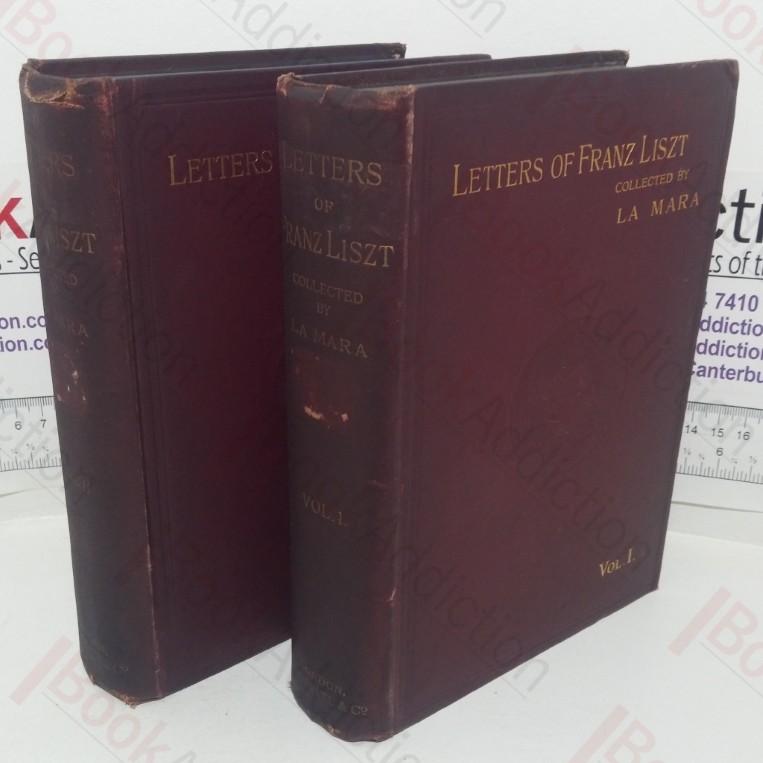 Letters of Franz Liszt (Volumes I & II)